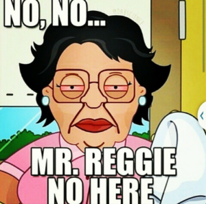 No Reggie Only Dank memes
